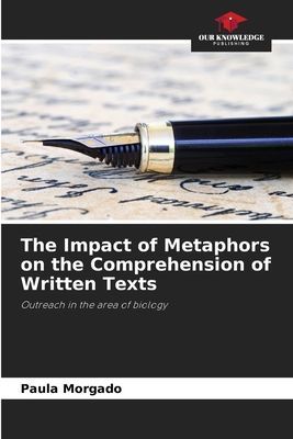 The Impact of Metaphors on the Comprehension of Written Texts: Outreach in the area of biology