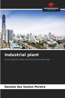 Industrial plant: According to Urban and Environmental Law