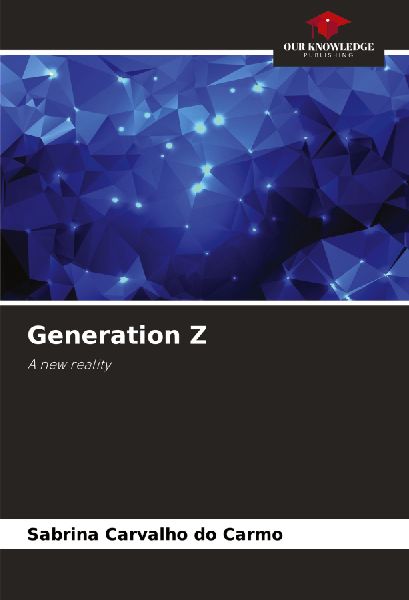 Generation Z: A new reality