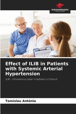 Effect of ILIB in Patients with Systemic Arterial Hypertension: ILIB - intravenous laser irradiation of blood