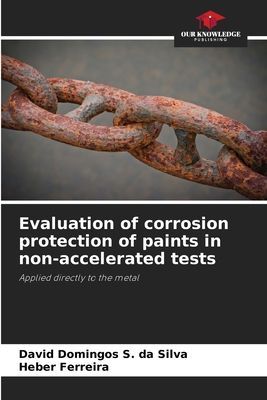 Evaluation of corrosion protection of paints in non-accelerated tests: Applied directly to the metal