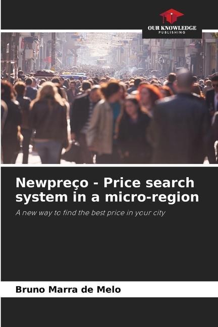 Newpreço - Price search system in a micro-region: A new way to find the best price in your city