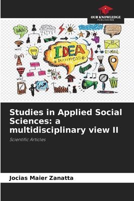 Studies in Applied Social Sciences: a multidisciplinary view II: Scientific Articles