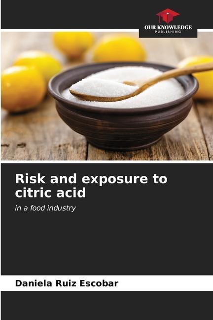 Risk and exposure to citric acid: in a food industry