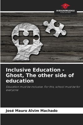 Inclusive Education - Ghost, The other side of education: Education must be inclusive. For this, school must be for everyone