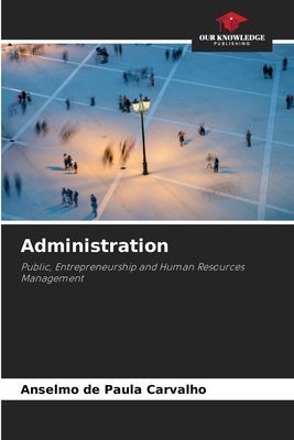 Administration: Public, Entrepreneurship and Human Resources Management