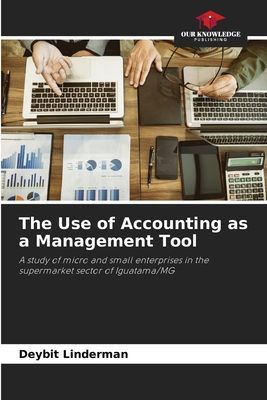 The Use of Accounting as a Management Tool: A study of micro and small enterprises in the supermarket sector of Iguatama/MG