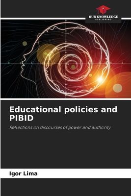 Educational policies and PIBID: Reflections on discourses of power and authority