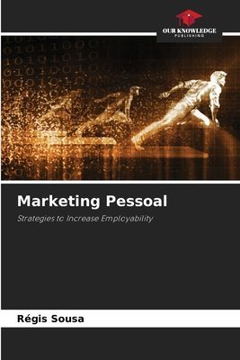 Marketing Pessoal: Strategies to Increase Employability