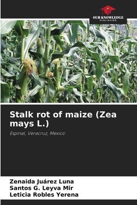 Stalk rot of maize (Zea mays L.): Espinal, Veracruz, Mexico