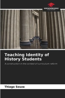Teaching Identity of History Students: A construction in the context of curriculum reform