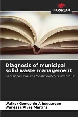 Diagnosis of municipal solid waste management: An example focused on the municipality of Pombal- PB
