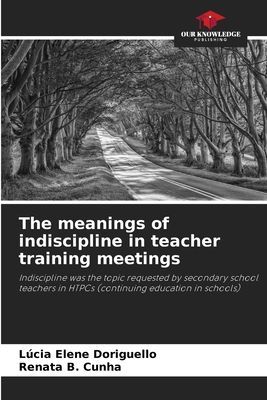 The meanings of indiscipline in teacher training meetings: Indiscipline was the topic requested by secondary school teachers in HTPCs (continuing education in schools)