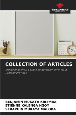 COLLECTION OF ARTICLES: Institutional crisis, a brake on development in Haut Lomami province