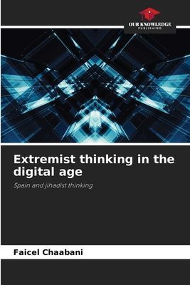 Extremist thinking in the digital age: Spain and jihadist thinking