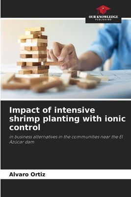 Impact of intensive shrimp planting with ionic control: in business alternatives in the communities near the El Azúcar dam