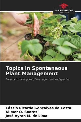 Topics in Spontaneous Plant Management: Most common types of management and species