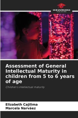 Assessment of General Intellectual Maturity in children from 5 to 6 years of age: Childrens intellectual maturity