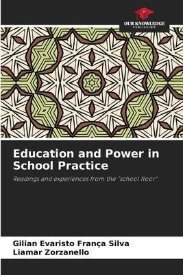 Education and Power in School Practice: Readings and experiences from the school floor