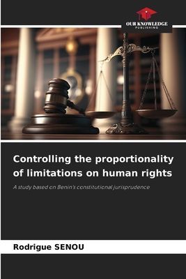 Controlling the proportionality of limitations on human rights: A study based on Benins constitutional jurisprudence