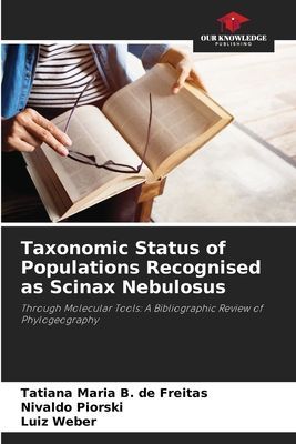 Taxonomic Status of Populations Recognised as Scinax Nebulosus: Through Molecular Tools: A Bibliographic Review of Phylogeography