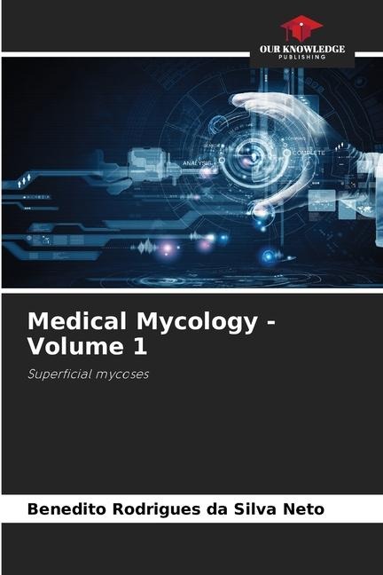 Medical Mycology - Volume 1: Superficial mycoses