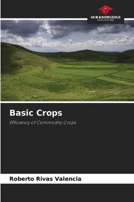Basic Crops: Efficiency of Commodity Crops