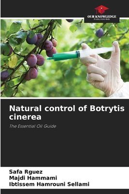 Natural control of Botrytis cinerea: The Essential Oil Guide