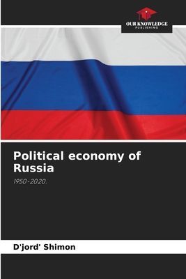 Political economy of Russia: 1950-2020.