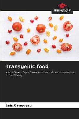 Transgenic food: scientific and legal bases and international experiences in food safety