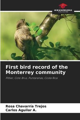 First bird record of the Monterrey community: Pittier, Coto Brus, Puntarenas, Costa Rica