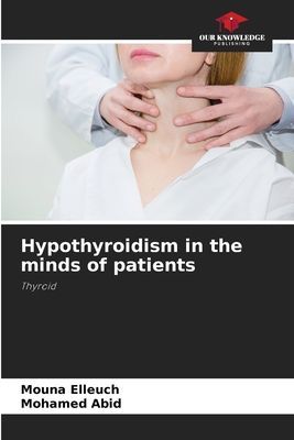 Hypothyroidism in the minds of patients: Thyroid