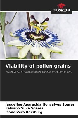 Viability of pollen grains: Methods for investigating the viability of pollen grains