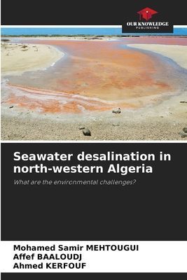 Seawater desalination in north-western Algeria: What are the environmental challenges?
