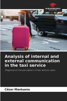 Analysis of internal and external communication in the taxi service: Diagnosis of the perception of taxi service users