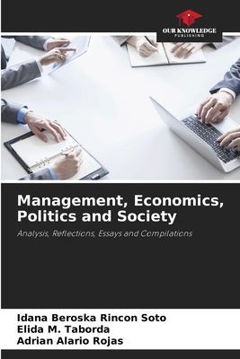 Management, Economics, Politics and Society: Analysis, Reflections, Essays and Compilations