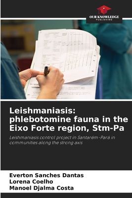 Leishmaniasis: phlebotomine fauna in the Eixo Forte region, Stm-Pa: Leishmaniasis control project in Santarém-Pará in communities along the strong axis