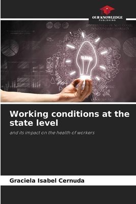 Working conditions at the state level: and its impact on the health of workers