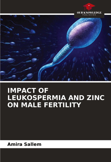 IMPACT OF LEUKOSPERMIA AND ZINC ON MALE FERTILITY