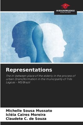 Representations: The in-between place of the elderly in the process of urban (trans)formation in the municipality of Três Lagoas - MS/Brazil