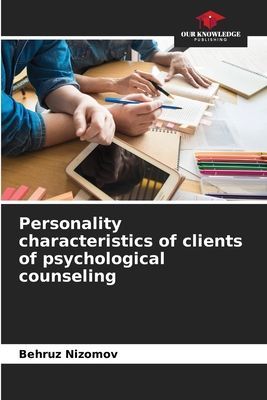 Personality characteristics of clients of psychological counseling