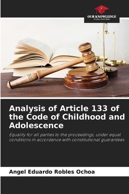 Analysis of Article 133 of the Code of Childhood and Adolescence: Equality for all parties to the proceedings, under equal conditions in accordance with constitutional guarantees