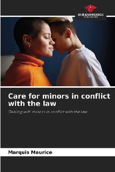 Care for minors in conflict with the law: Dealing with minors in conflict with the law