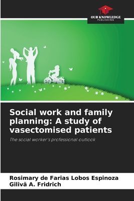 Social work and family planning: A study of vasectomised patients: The social workers professional outlook