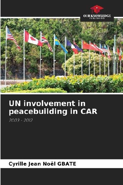 UN involvement in peacebuilding in CAR: 2003 - 2012