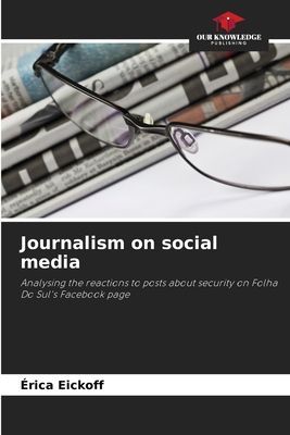 Journalism on social media: Analysing the reactions to posts about security on Folha Do Suls Facebook page