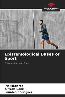Epistemological Bases of Sport: Epistemology and Sport