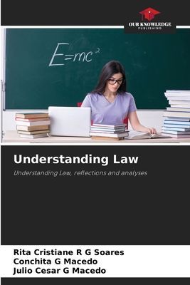 Understanding Law: Understanding Law, reflections and analyses