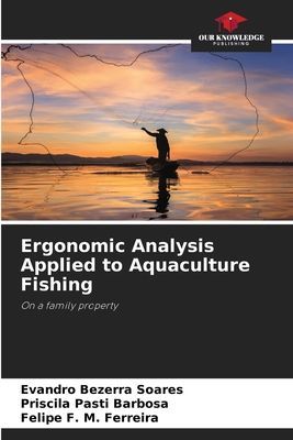 Ergonomic Analysis Applied to Aquaculture Fishing: On a family property