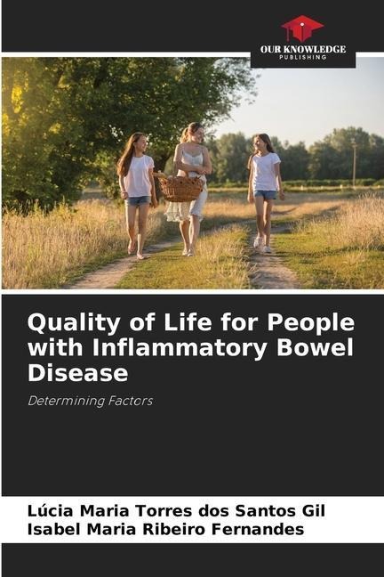 Quality of Life for People with Inflammatory Bowel Disease: Determining Factors